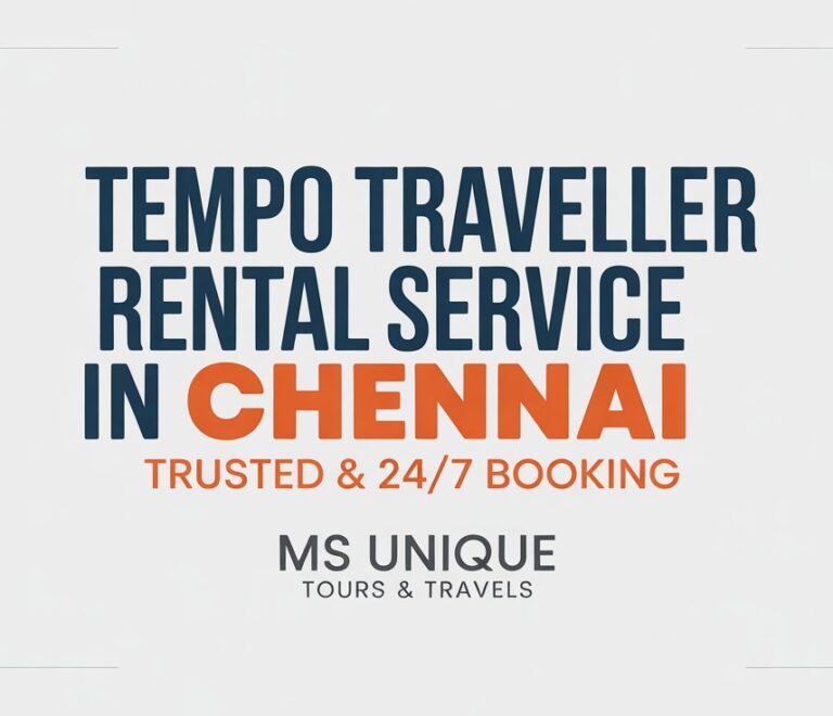 Tempo traveller rental service in Chennai by Ms Unique Tours & Travels with 24/7 booking and luxury AC vehicles